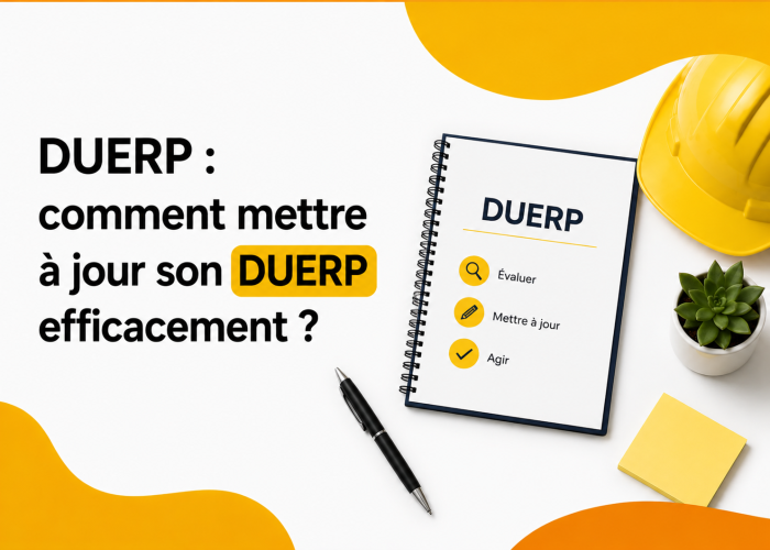 DUERP : comment mettre à jour son DUERP efficacement ?